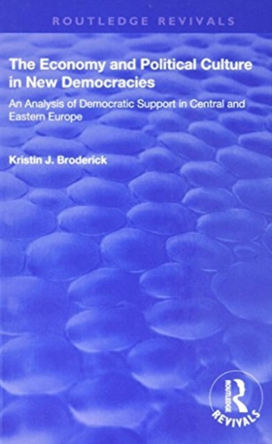 The Economy and Political Culture in New Democracies