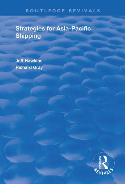 Book cover of: Strategies for Asia-Pacific Shipping. By: Jeff Hawkins