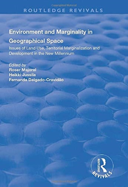 Book cover of: Environment and Marginality in Geographical Space. By: Majoral Roser