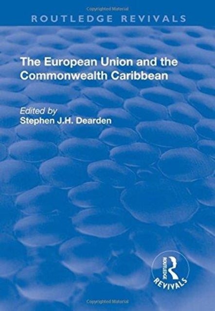 Book cover of: European Union and the Commonwealth Caribbean. By: Stephen J. H. Dearden