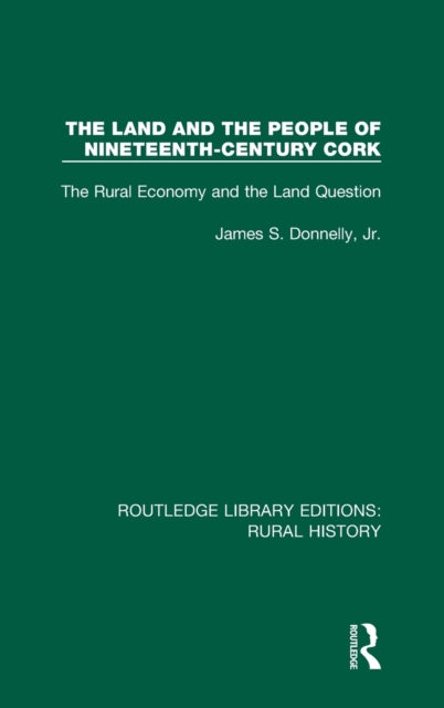 Land and the People of Nineteenth-Century Cork