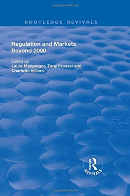 Book cover of: Regulation and Markets Beyond 2000. By: Laura Macgregor