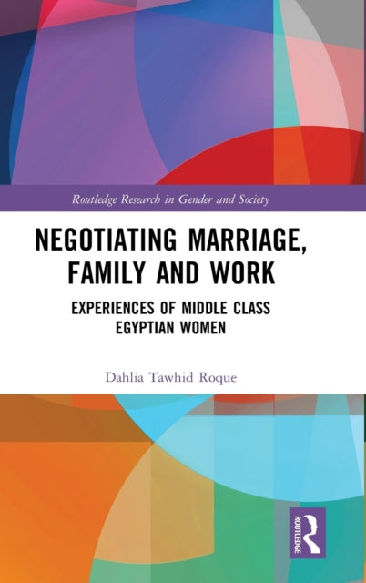 Negotiating Marriage, Family and Work