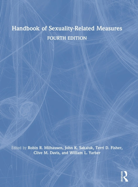 Book cover of: Handbook of Sexuality-Related Measures. By: Robin Milhausen