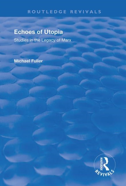 Book cover of: Echoes of Utopia. By: M. B. Fuller