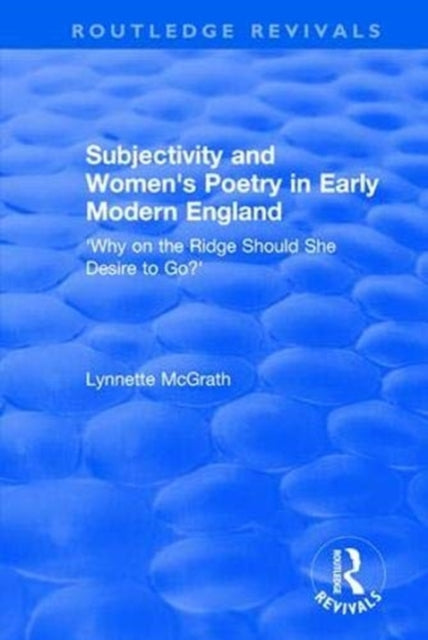 Subjectivity and Women's Poetry in Early Modern England