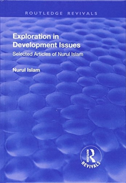 Book cover of: Exploration in Development Issues. By: Islam, Nurul