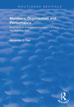 Members, Organizations and Performance: An Empirical Analysis of the Impact of Party Membership Size