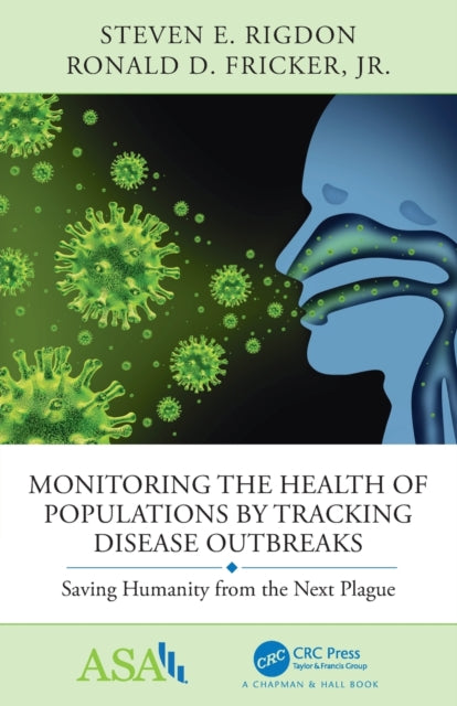 Book cover of: Monitoring the Health of Populations by Tracking Disease Outbreaks. By: Fricker, Ronald D., Jr.