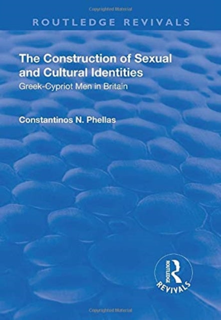 Book cover of: Construction of Sexual and Cultural Identities. By: Constantinos N. Phellas