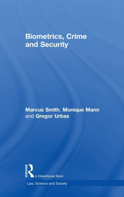 Book cover of: Biometrics, Crime and Security. By: Marcus Smith