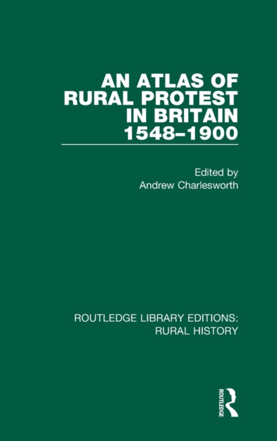 Book cover of: Atlas of Rural Protest in Britain 1548-1900. By: Andrew Charlesworth