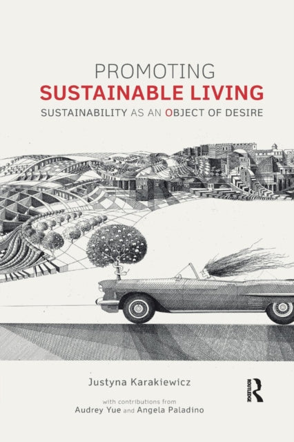 Book cover of: Promoting Sustainable Living. By: Justyna Karakiewicz