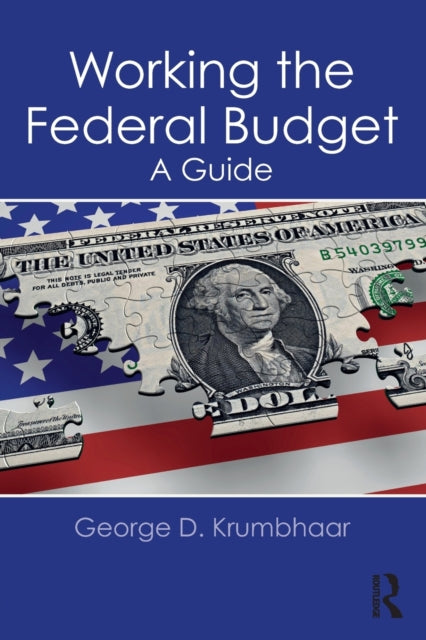 Book cover of: Working the Federal Budget. By: George D. Krumbhaar