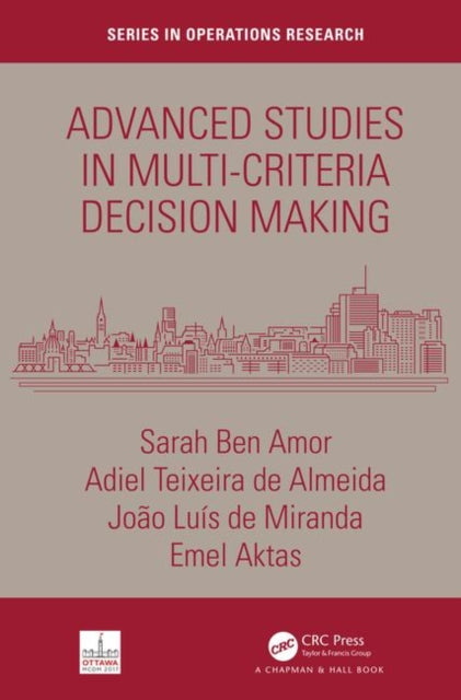Book cover of: Advanced Studies in Multi-Criteria Decision Making. By: Sarah Ben Amor
