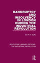 Book cover of: Bankruptcy and Insolvency in London During the Industrial Revolution. By: Ian P. H. Duffy