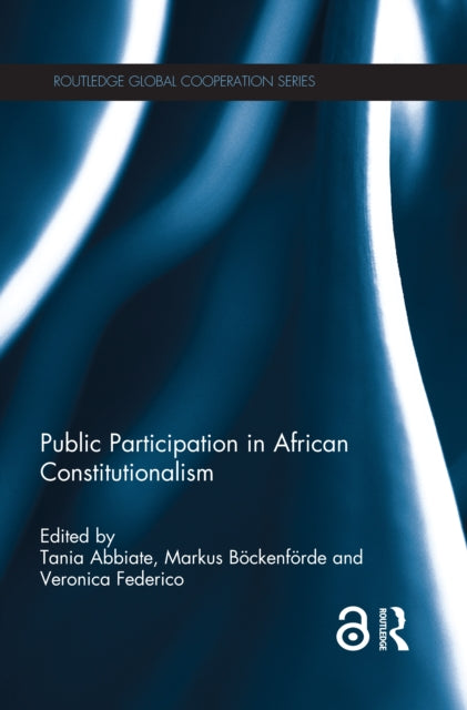 Book cover of: Public Participation in African Constitutionalism. By: Tania Abbiate