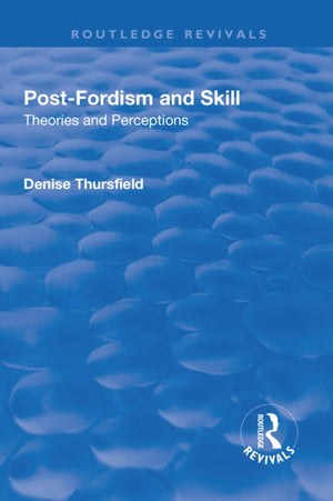 Post-Fordism and Skill