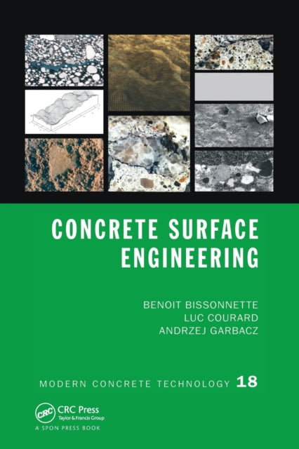 Book cover of: Concrete Surface Engineering. By: Benoit Bissonnette