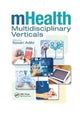 Book cover of: mHealth Multidisciplinary Verticals. By: Sasan Adibi