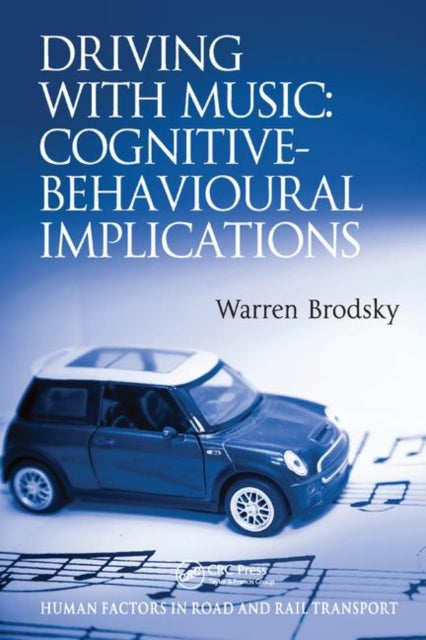 Book cover of: Driving With Music: Cognitive-Behavioural Implications. By: Warren Brodsky