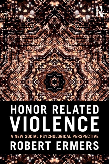 Book cover of: Honor Related Violence. By: Robert Ermers
