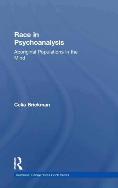 Book cover of: Race in Psychoanalysis. By: Celia Brickman