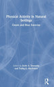 Book cover of: Physical Activity in Natural Settings. By: Aoife A. Donnelly