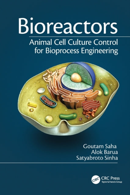 Book cover of: Bioreactors. By: Goutam Saha