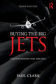 Book cover of: Buying the Big Jets. By: Paul Clark