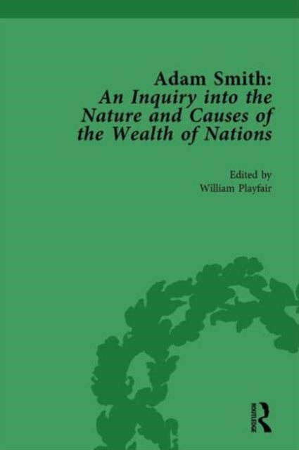 Adam Smith: An Inquiry into the Nature and Causes of the Wealth of Nations, Volume 3