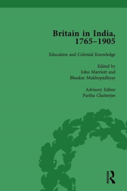 Book cover of: Britain in India, 1765-1905, Volume III. By: John Marriott