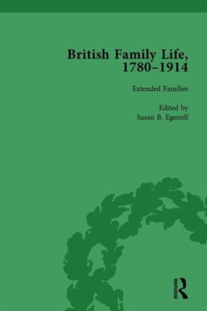 Book cover of: British Family Life, 1780–1914, Volume 4. By: Claudia Nelson