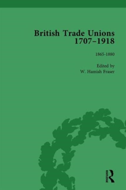 Book cover of: British Trade Unions, 1707-1918, Part II, Volume 5. By: W. Hamish Fraser