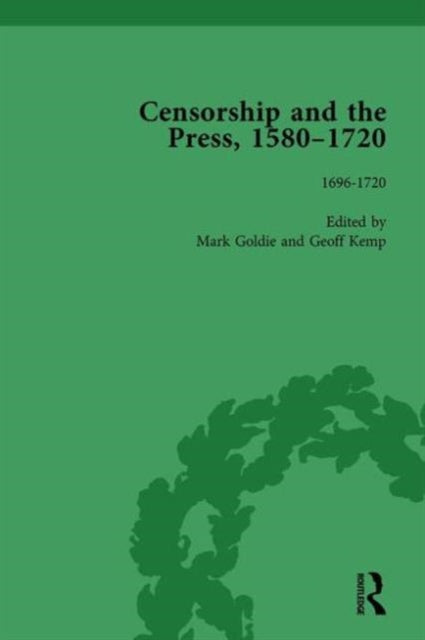Book cover of: Censorship and the Press, 1580-1720, Volume 4. By: Geoff Kemp