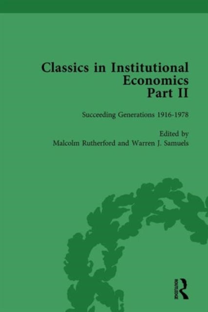 Book cover of: Classics in Institutional Economics, Part II, Volume 10. By: Warren J. Samuels