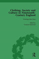 Book cover of: Clothing, Society and Culture in Nineteenth-Century England, Volume 3. By: Clare Rose