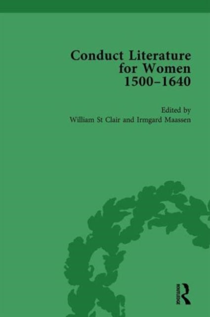 Book cover of: Conduct Literature for Women, Part I, 1540-1640 vol 2. By: William St Clair