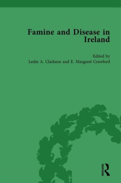 Book cover of: Famine and Disease in Ireland, volume III. By: Leslie Clarkson