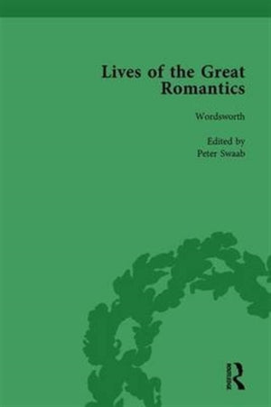 Lives of the Great Romantics, Part I, Volume 3