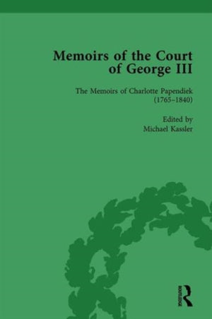 The Memoirs of Charlotte Papendiek (1765–1840)