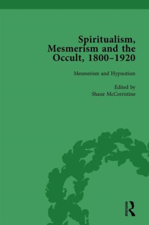 Spiritualism, Mesmerism and the Occult, 1800–1920 Vol 2