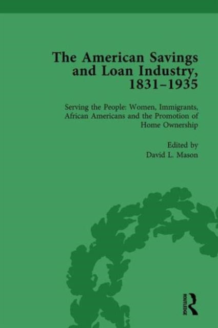 Book cover of: American Savings and Loan Industry, 1831–1935 Vol 4. By: David L. Mason