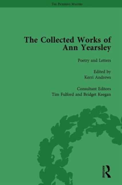 Book cover of: Collected Works of Ann Yearsley Vol 1. By: Kerri Andrews