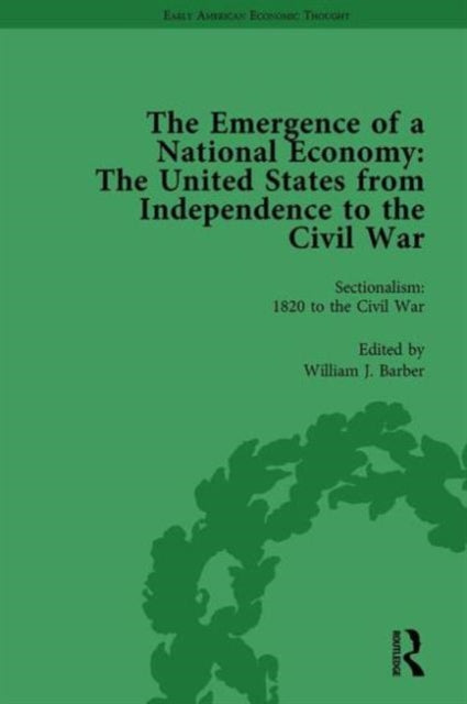 Book cover of: Emergence of a National Economy Vol 6. By: William J. Barber