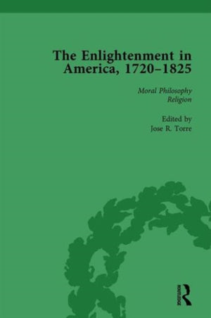 The Enlightenment in America, 1720-1825 Vol 3