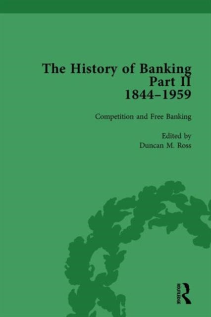 Book cover of: History of Banking II, 1844-1959 Vol 2. By: Duncan M. Ross
