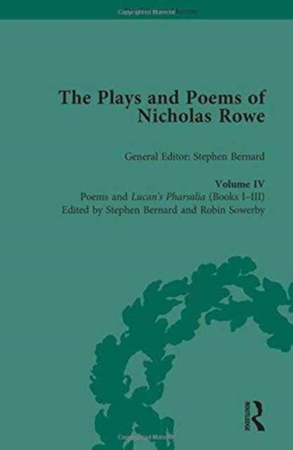The Plays and Poems of Nicholas Rowe, Volume IV