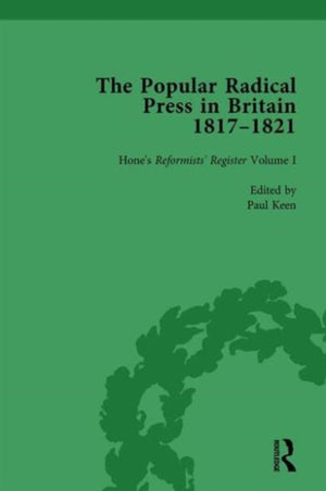 The Popular Radical Press in Britain, 1811-1821 Vol 1