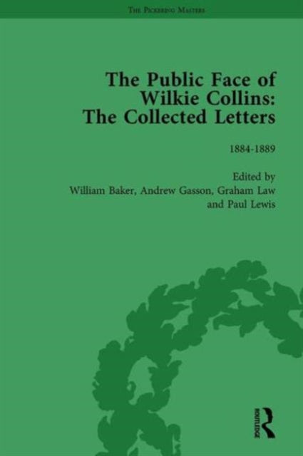 The Public Face of Wilkie Collins Vol 4